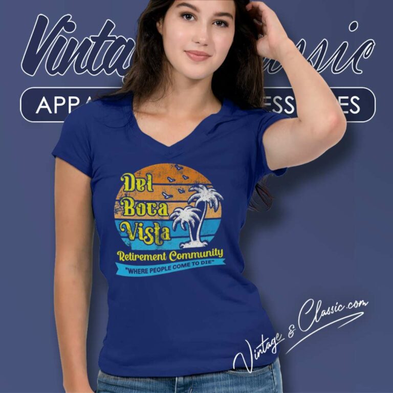 Jj Watt Wearing Del Boca Vista Shirt Retirement Community Where People Come To Die V Neck TShirt Jj Watt Wearing Del Boca Vista Shirt Retirement Community Where People Come To Die V Neck TShirt