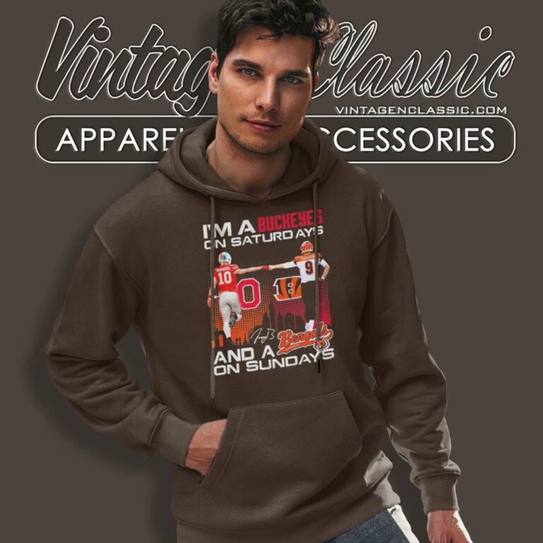 Joe Burrow Bengals Im A Ohio State Buckeyes On Saturdays Hoodie Joe Burrow Bengals Im A Ohio State Buckeyes On Saturdays Hoodie