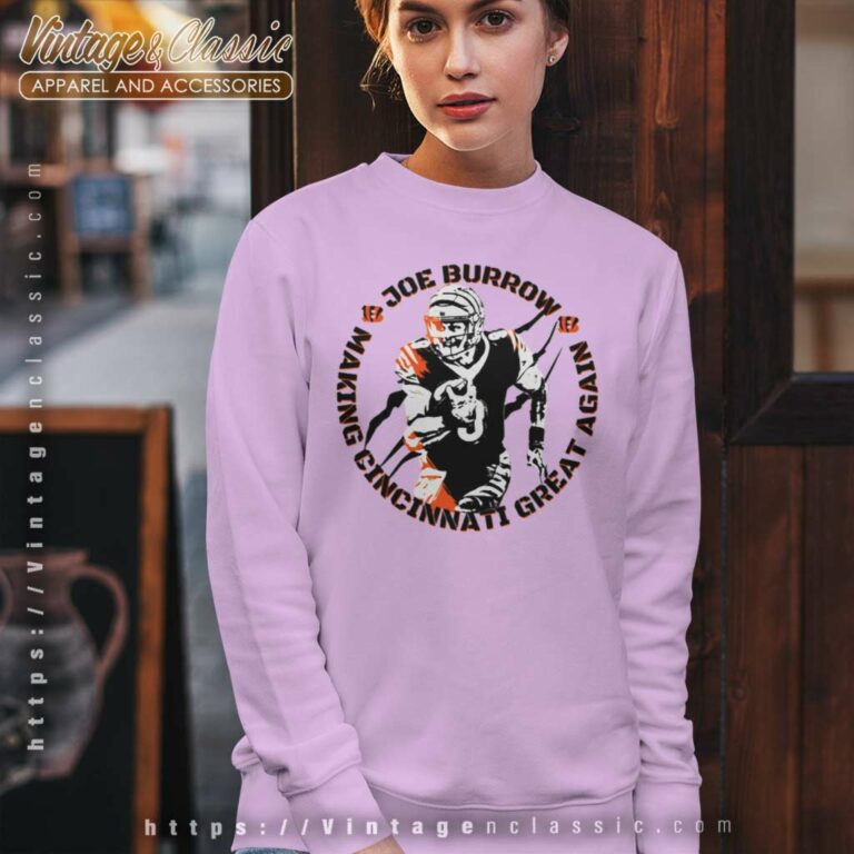 Joe Burrow Making Cincinnati Great Again Sweatshirt Joe Burrow Making Cincinnati Great Again Sweatshirt