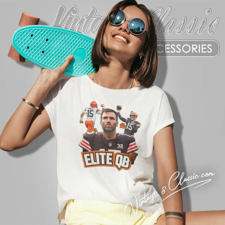 Joe Flacco Shirt Oe Flacco Is An Elite Qb Browns Football Women TShirt Joe Flacco Shirt Oe Flacco Is An Elite Qb Browns Football Women TShirt