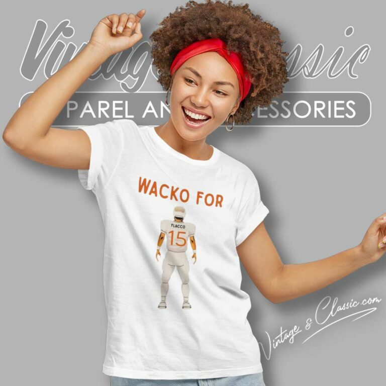 Joe Flacco Wacko For Cleveland Browns Women TShirt Joe Flacco Wacko For Cleveland Browns Women TShirt