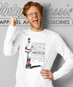 Joey Votto Why Walk When You Can Ride Long Sleeve Tee