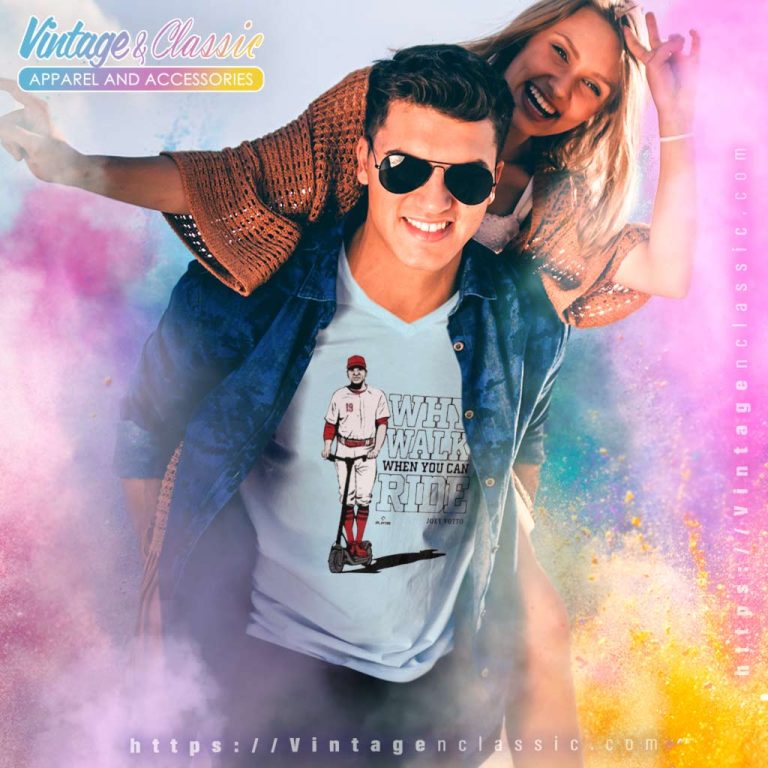 Joey Votto Why Walk When You Can Ride V Neck TShirt Joey Votto Why Walk When You Can Ride V Neck TShirt