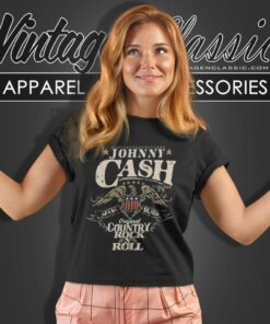 Johnny Cash Country Rock And Roll Shirt 6 Johnny Cash Country Rock And Roll Women T Shirt