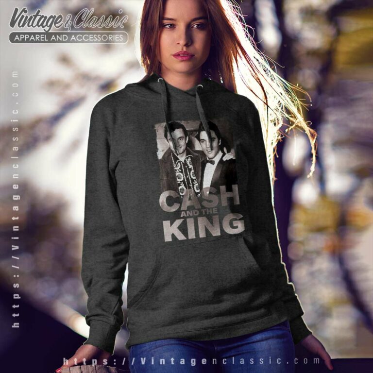 Johnny Cash Shirt Cash And The King Hoodie Johnny Cash Shirt Cash And The King Hoodie