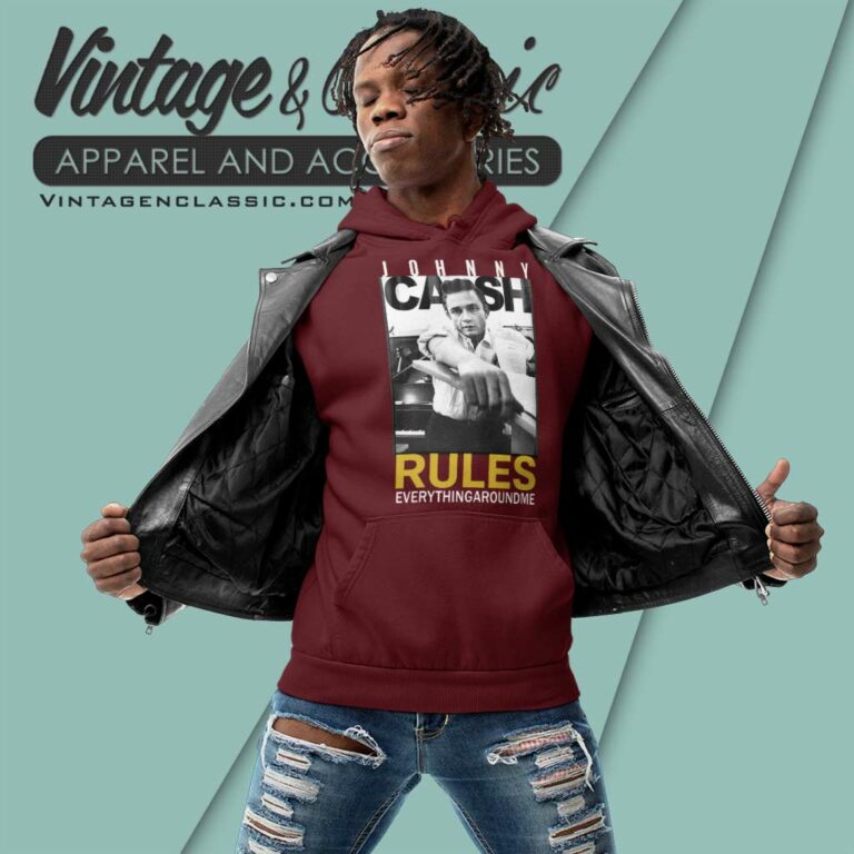 Johnny Cash Shirt Rules Everything Around Me Hoodie Johnny Cash Shirt Rules Everything Around Me Hoodie