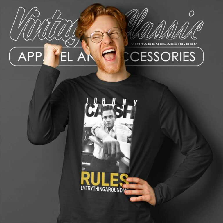 Johnny Cash Shirt Rules Everything Around Me Long Sleeve Tee Johnny Cash Shirt Rules Everything Around Me Long Sleeve Tee