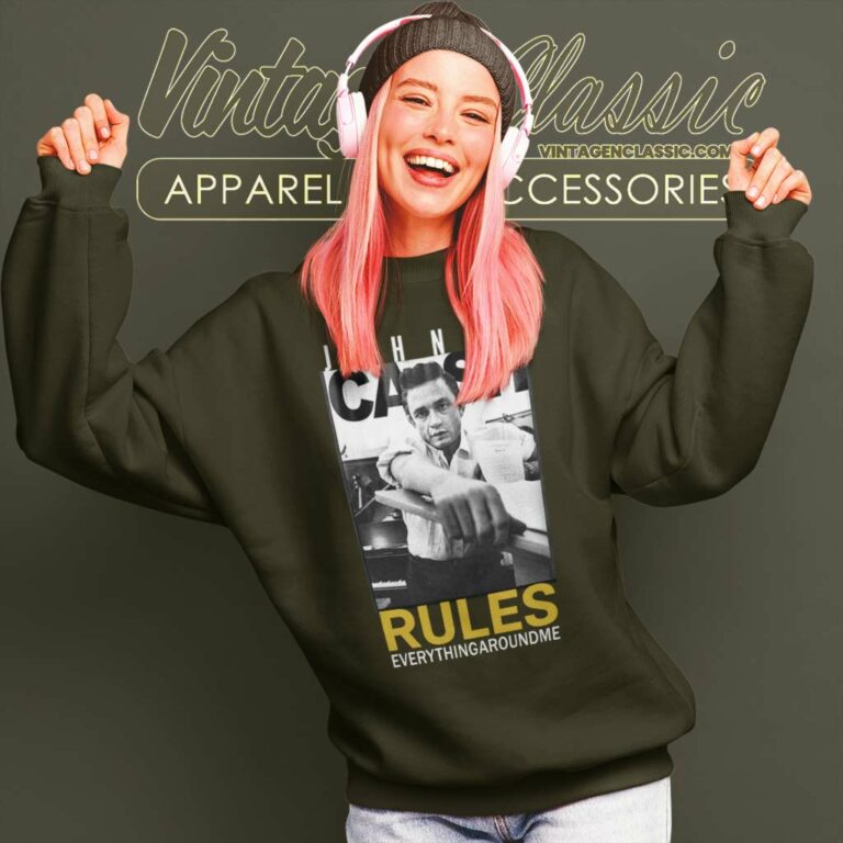 Johnny Cash Shirt Rules Everything Around Me Sweatshirt Johnny Cash Shirt Rules Everything Around Me Sweatshirt