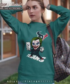 Joker Houston Texans Shirt Sweatshirt