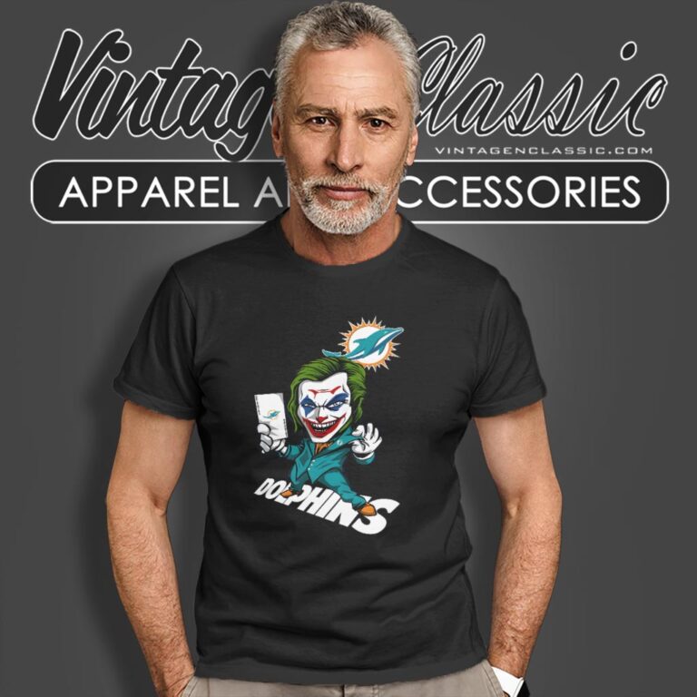 Joker Miami Dolphins Shirt T shirt Joker Miami Dolphins Shirt T shirt