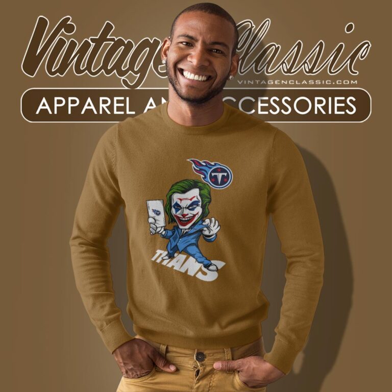 Joker Tennessee Titans Shirt Sweatshirt Joker Tennessee Titans Shirt Sweatshirt