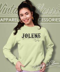 Jolene You Can Have Him Dolly Sweatshirt