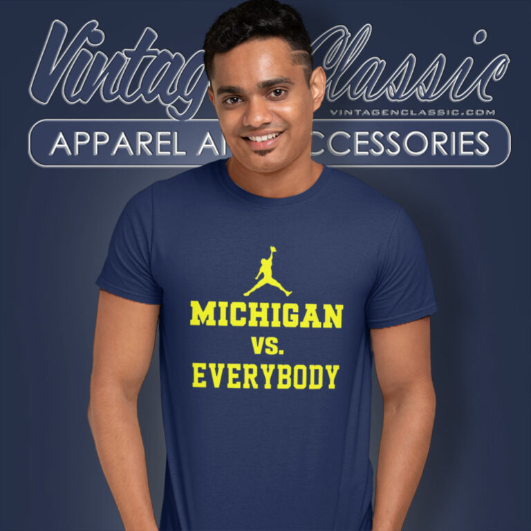 Jordan Michigan Vs Everybody T Shirt Jordan Michigan Vs Everybody T Shirt