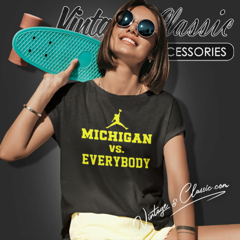 Jordan Michigan Vs Everybody Women T Shirt Jordan Michigan Vs Everybody Women T Shirt