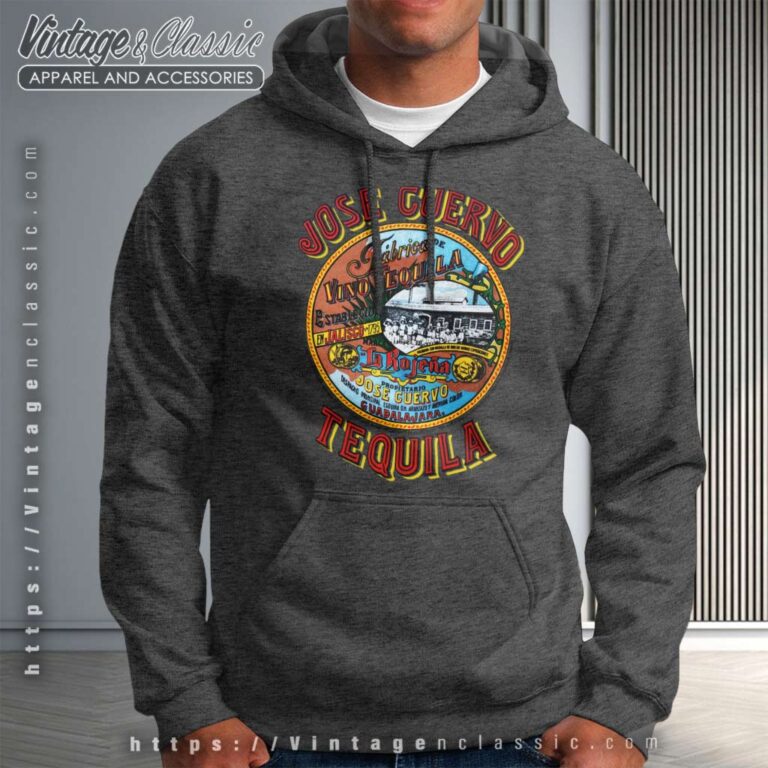 Jose Cuervo Tequila Guadalajara Mexico Hoodie Jose Cuervo Tequila Guadalajara Mexico Hoodie