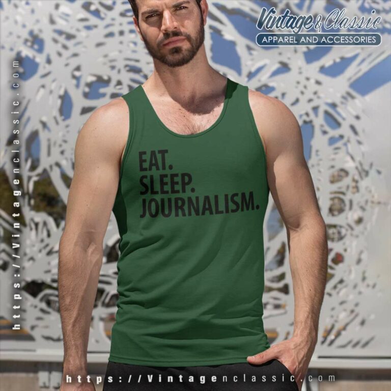 Journalism Shirt Eat Sleep Journalism Tank Top Racerback Journalism Shirt Eat Sleep Journalism Tank Top Racerback