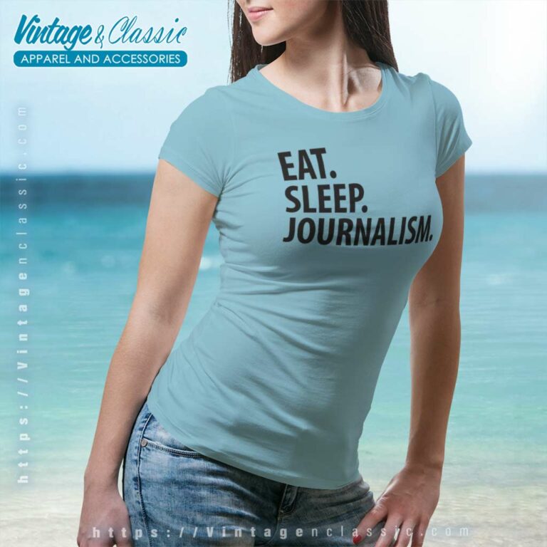 Journalism Shirt Eat Sleep Journalism Women TShirt Journalism Shirt Eat Sleep Journalism Women TShirt