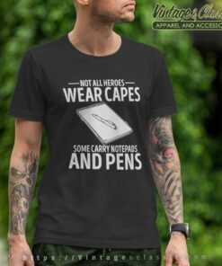 Journalist Shirt Not All Heroes Wear Capes Funny Journalism T Shirt
