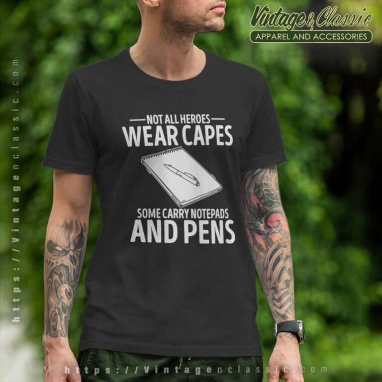 Journalist Shirt Not All Heroes Wear Capes Funny Journalism T Shirt Journalist Shirt Not All Heroes Wear Capes Funny Journalism T Shirt