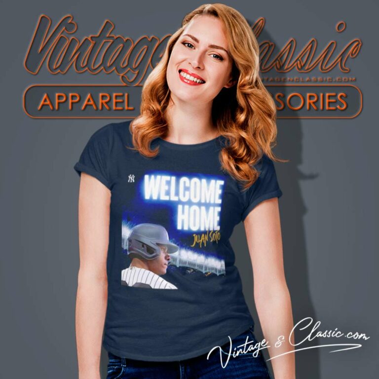 Juan Soto Welcome Home Yankees Baseball Player Poster Women TShirt Juan Soto Welcome Home Yankees Baseball Player Poster Women TShirt