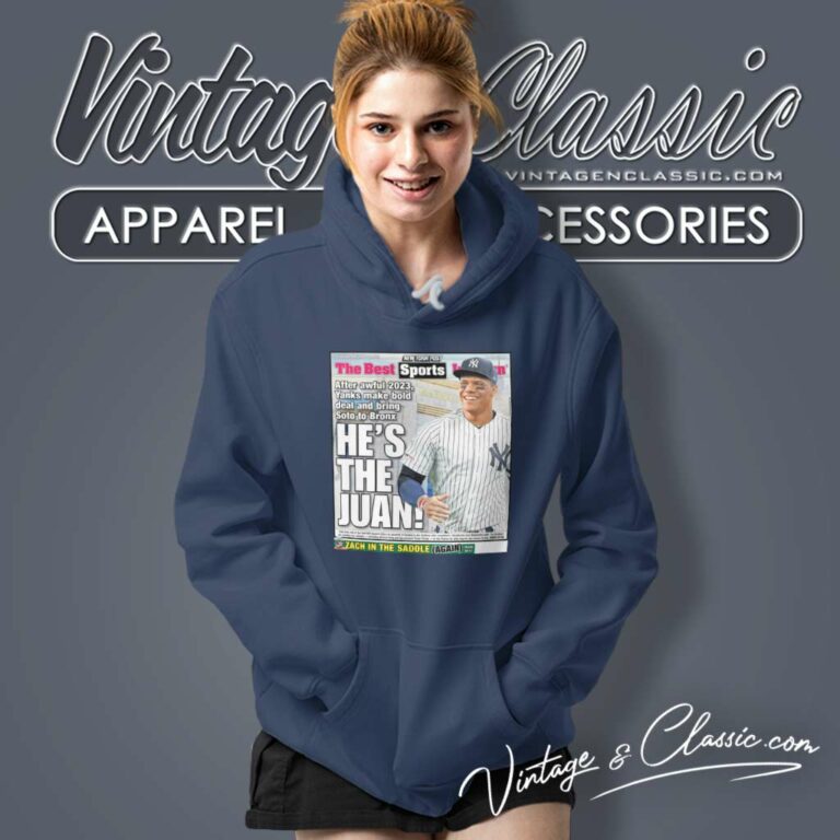 Juan Soto Yankees Shirt Hes The Juan Hoodie Juan Soto Yankees Shirt Hes The Juan Hoodie