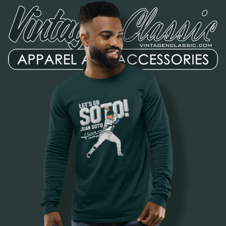 Juan Soto Yankees Shirt Lets Go Juan Soto Long Sleeve Tee Juan Soto Yankees Shirt Lets Go Juan Soto Long Sleeve Tee