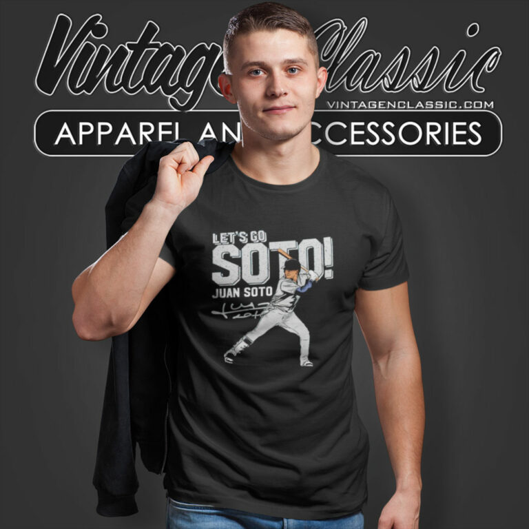 Juan Soto Yankees Shirt Lets Go Juan Soto T Shirt Juan Soto Yankees Shirt Lets Go Juan Soto T Shirt