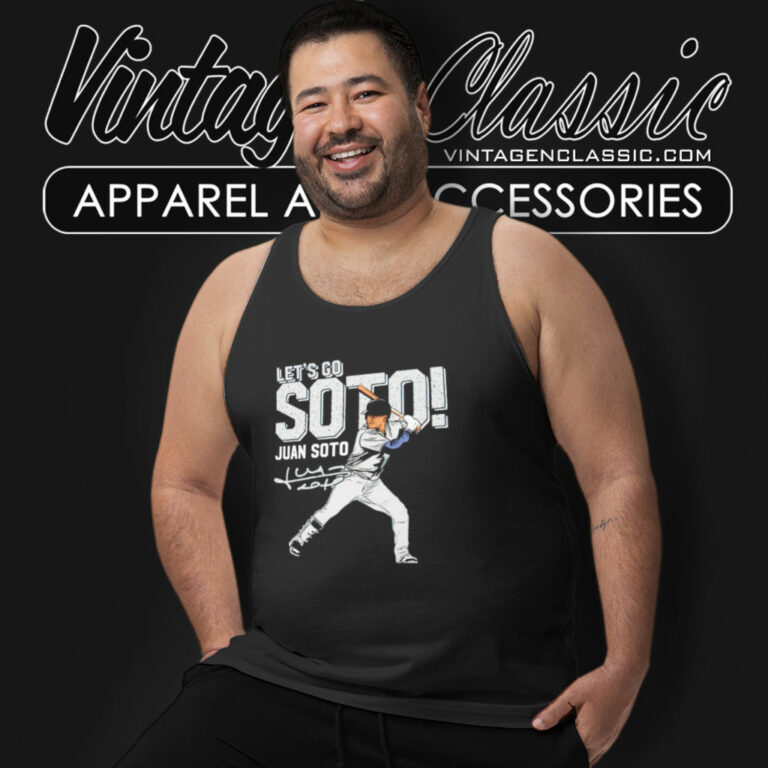 Juan Soto Yankees Shirt Lets Go Juan Soto Tank Top Racerback Juan Soto Yankees Shirt Lets Go Juan Soto Tank Top Racerback