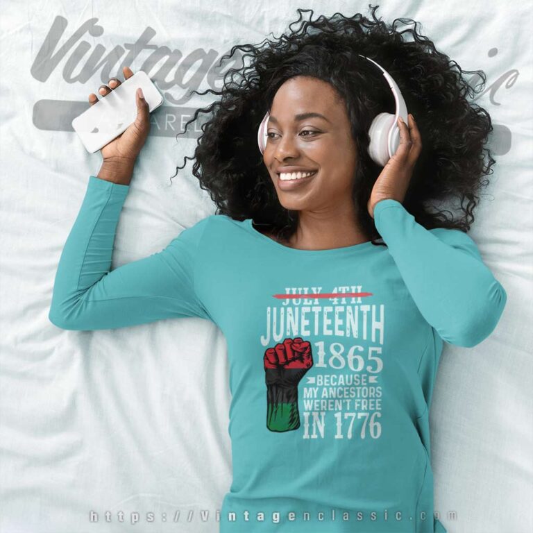 July 4th Juneteenth 1865 Because My Ancestors Long Sleeve Tee July 4th Juneteenth 1865 Because My Ancestors Long Sleeve Tee