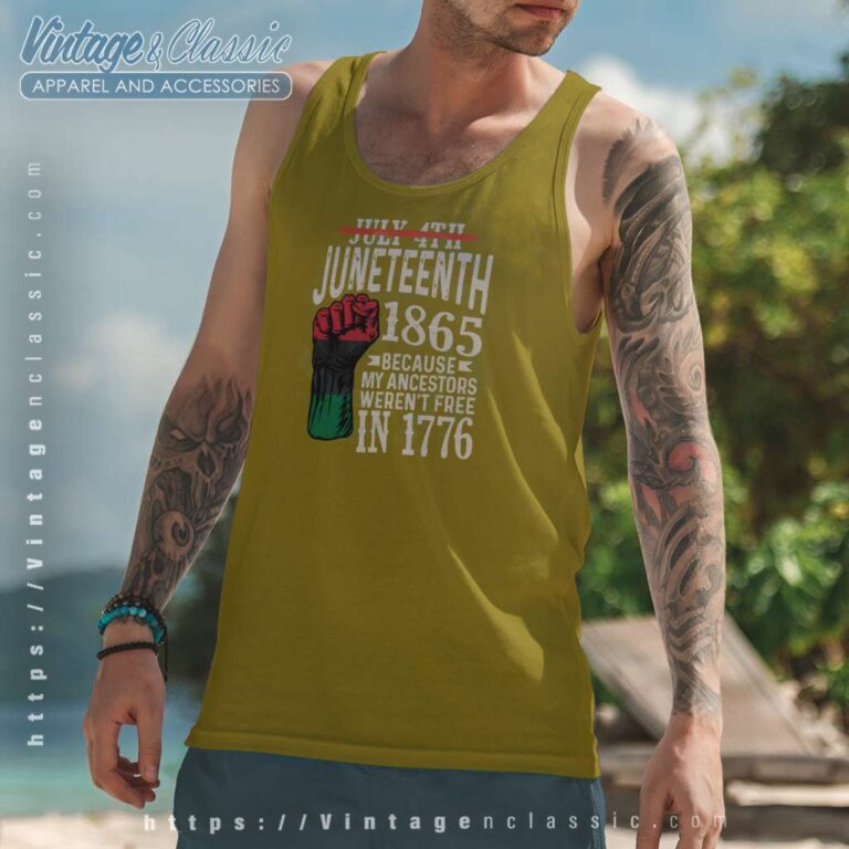 July 4th Juneteenth 1865 Because My Ancestors Tank Top Racerback July 4th Juneteenth 1865 Because My Ancestors Tank Top Racerback