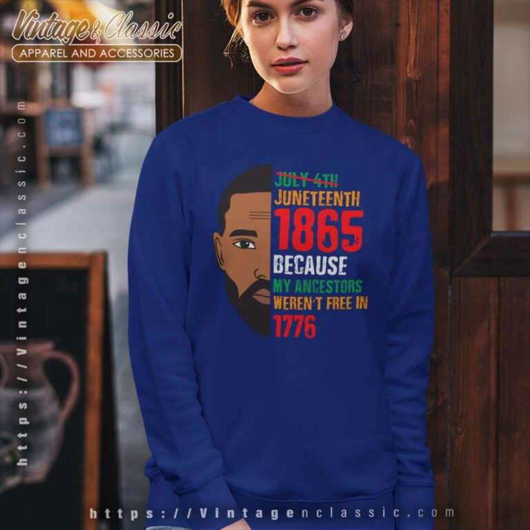 Juneteenth 1865 Freedom Independence Day Sweatshirt Juneteenth 1865 Freedom Independence Day Sweatshirt