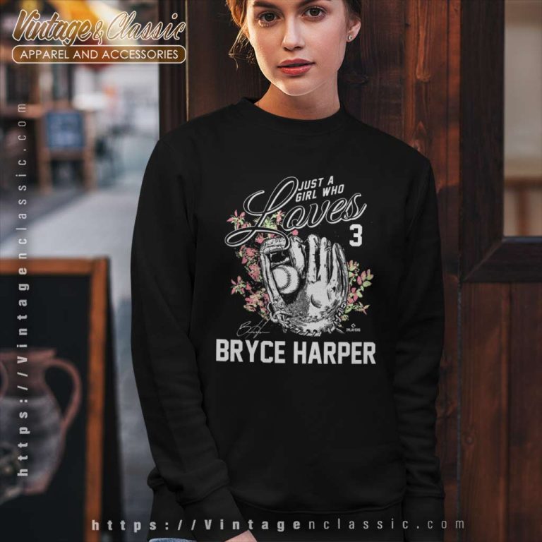 Just A Girl Who Loves Bryce Harper Sweatshirt Just A Girl Who Loves Bryce Harper Sweatshirt