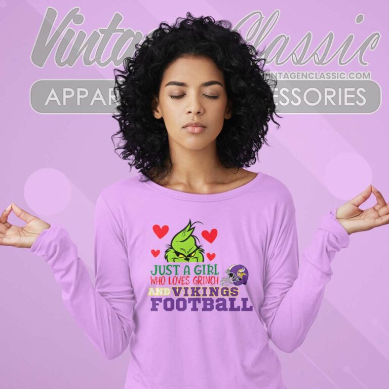 Just A Girl Who Loves Grinch And Vikings Long Sleeve Tee Just A Girl Who Loves Grinch And Vikings Long Sleeve Tee