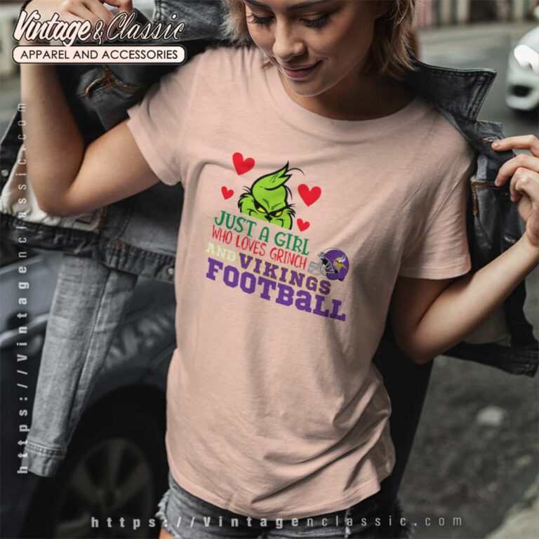 Just A Girl Who Loves Grinch And Vikings Women TShirt Just A Girl Who Loves Grinch And Vikings Women TShirt