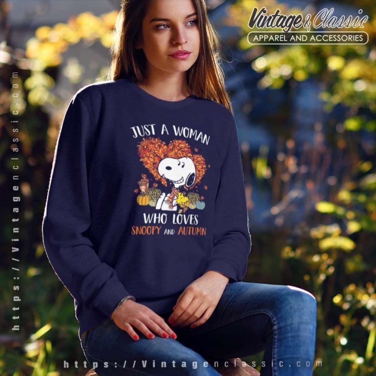 Just A Woman Who Love Snoopy And Autumn Sweatshirt Just A Woman Who Love Snoopy And Autumn Sweatshirt