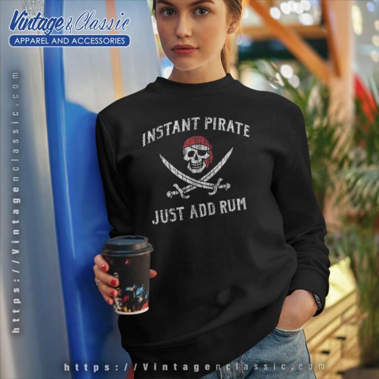 Just Add Rum Funny Sweatshirt Just Add Rum Funny Sweatshirt