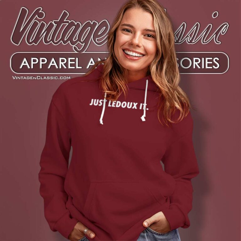 Just Ledoux It Shirt Chris Ledoux Hoodie Just Ledoux It Shirt Chris Ledoux Hoodie