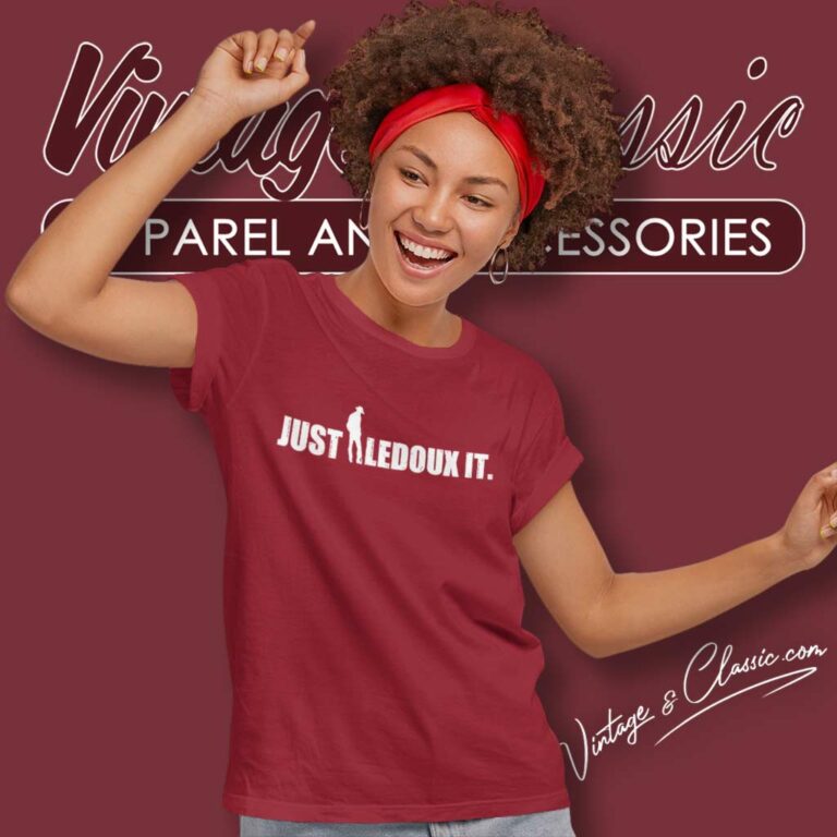 Just Ledoux It Shirt Cowboy Whiskey Wine Women TShirt Just Ledoux It Shirt Cowboy Whiskey Wine Women TShirt