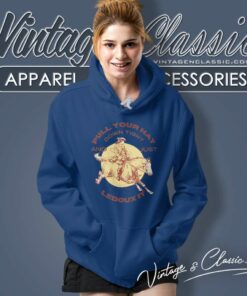 Just Ledoux It Shirt Pull Your Hat Down Tight Hoodie