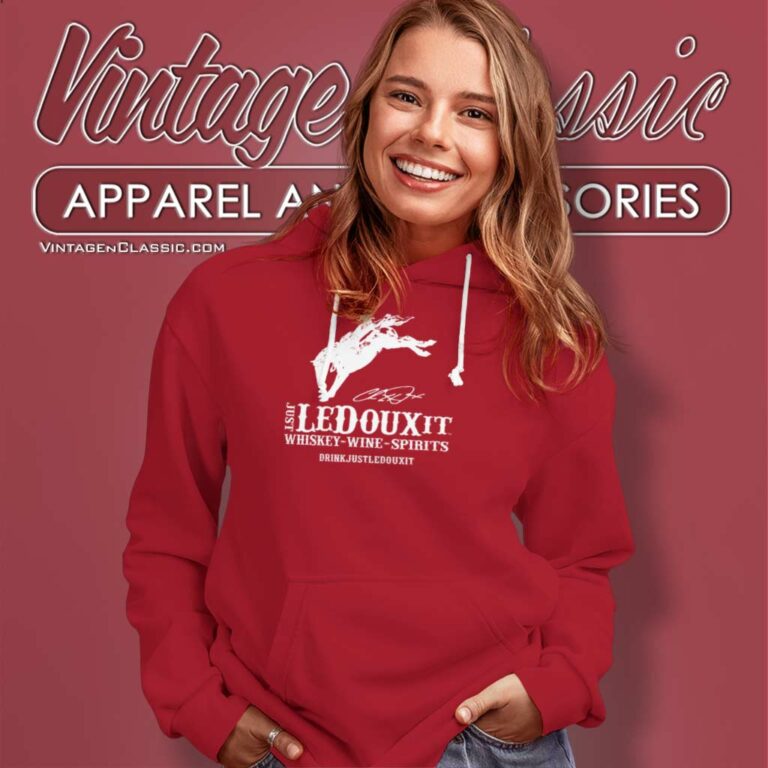 Just Ledoux It Shirt Whiskey Wine Spirits Logo Hoodie Just Ledoux It Shirt Whiskey Wine Spirits Logo Hoodie