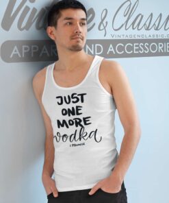 Just One More Vodka I Promise Tank Top Racerback