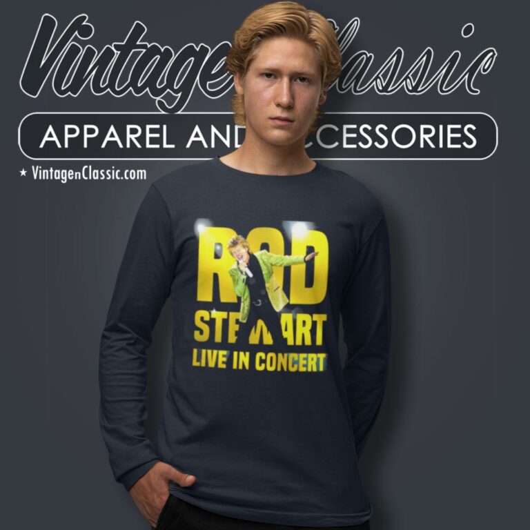 Just Rod In Rod Stewart Live In Concert Long Sleeve Tee Just Rod In Rod Stewart Live In Concert Long Sleeve Tee