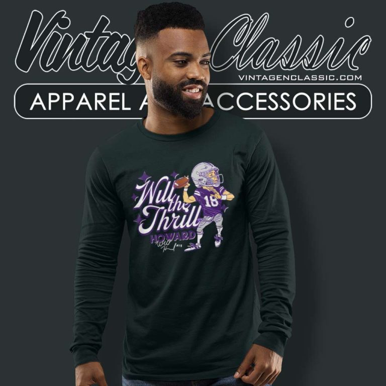 Justin Jefferson Will The Thrill Howard Signature Long Sleeve Tee Justin Jefferson Will The Thrill Howard Signature Long Sleeve Tee