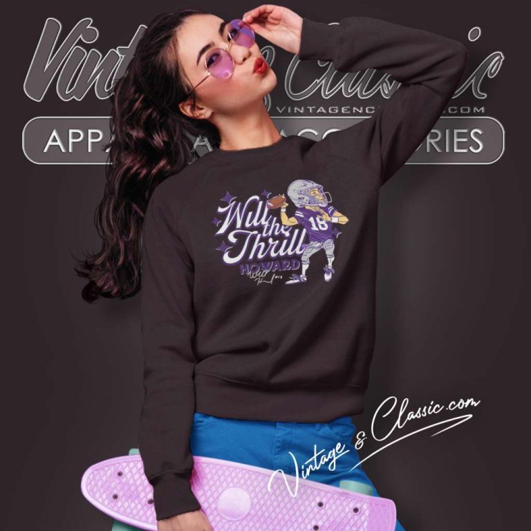 Justin Jefferson Will The Thrill Howard Signature Sweatshirt Justin Jefferson Will The Thrill Howard Signature Sweatshirt