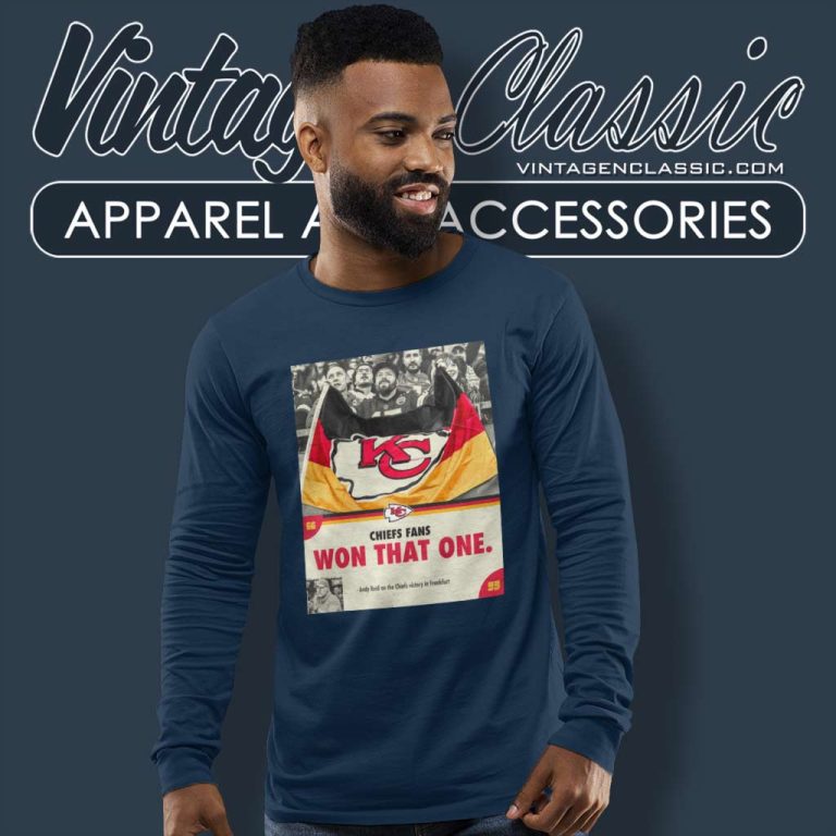Kansas City Chiefs Fans Won That One Long Sleeve Tee Kansas City Chiefs Fans Won That One Long Sleeve Tee