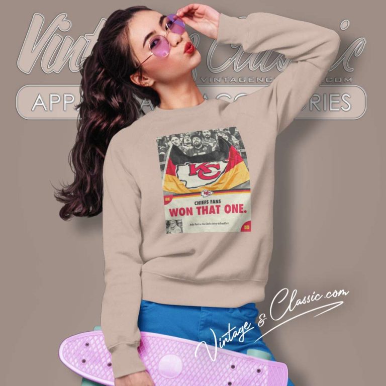 Kansas City Chiefs Fans Won That One Sweatshirt Kansas City Chiefs Fans Won That One Sweatshirt