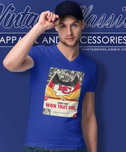 Kansas City Chiefs Fans Won That One V Neck TShirt