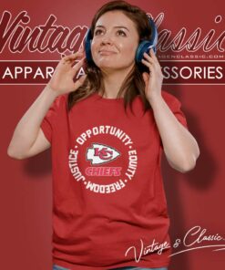 Kansas City Chiefs Justice Shirt Opportunity Equity Freedom Women TShirt