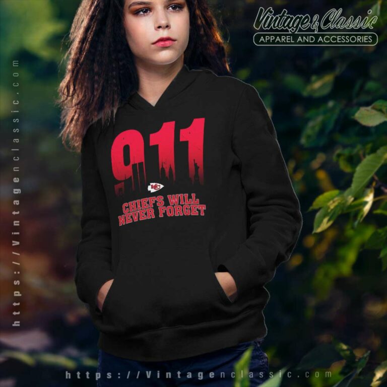 Kansas City Chiefs Nfl 911 Will Never Forget Hoodie Kansas City Chiefs Nfl 911 Will Never Forget Hoodie