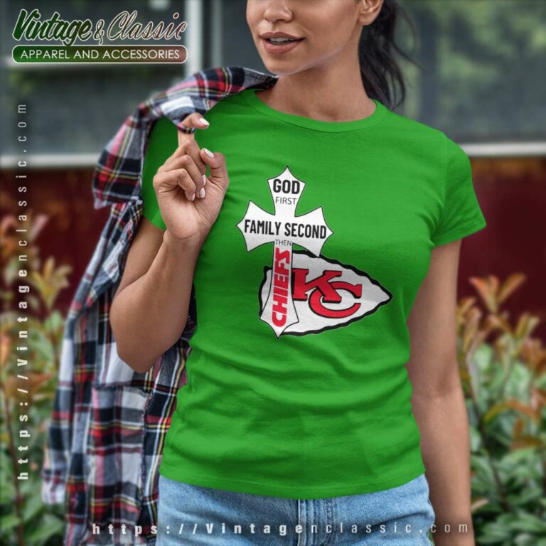 Kansas City Chiefs Shirt God First Family Second Women TShirt Kansas City Chiefs Shirt God First Family Second Women TShirt